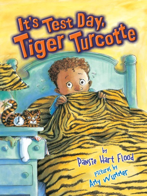 Title details for It's Test Day, Tiger Turcotte by Pansie Hart Flood - Available